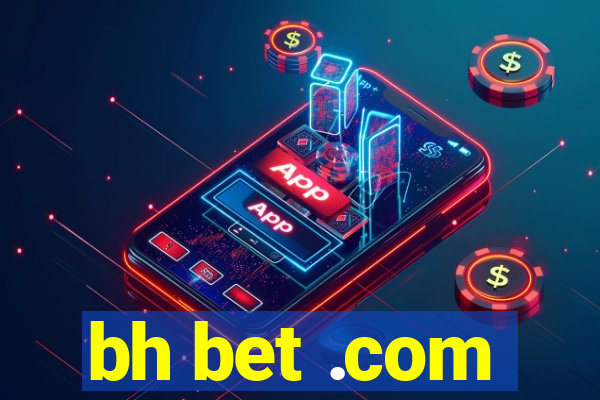 bh bet .com